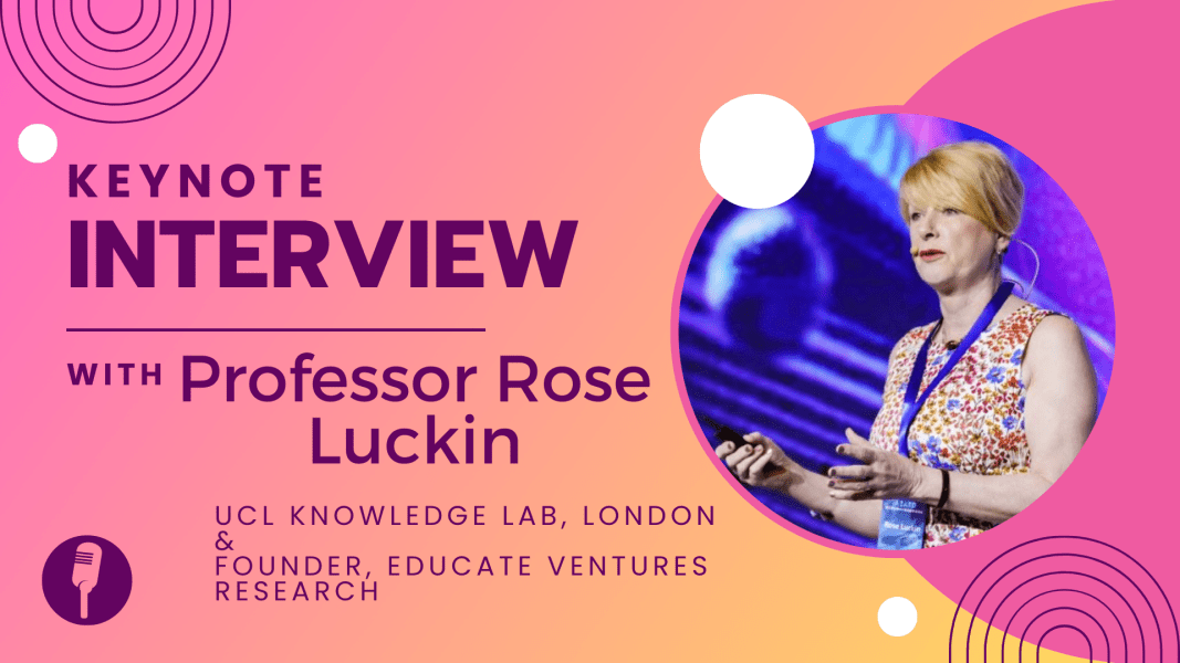 Professor Rose Luckin, University College London Knowledge Lab, United Kingdom