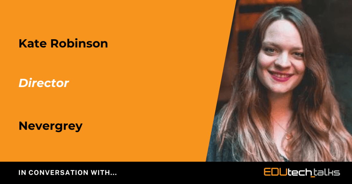 In Conversation With… Kate Robinson, Nevergrey